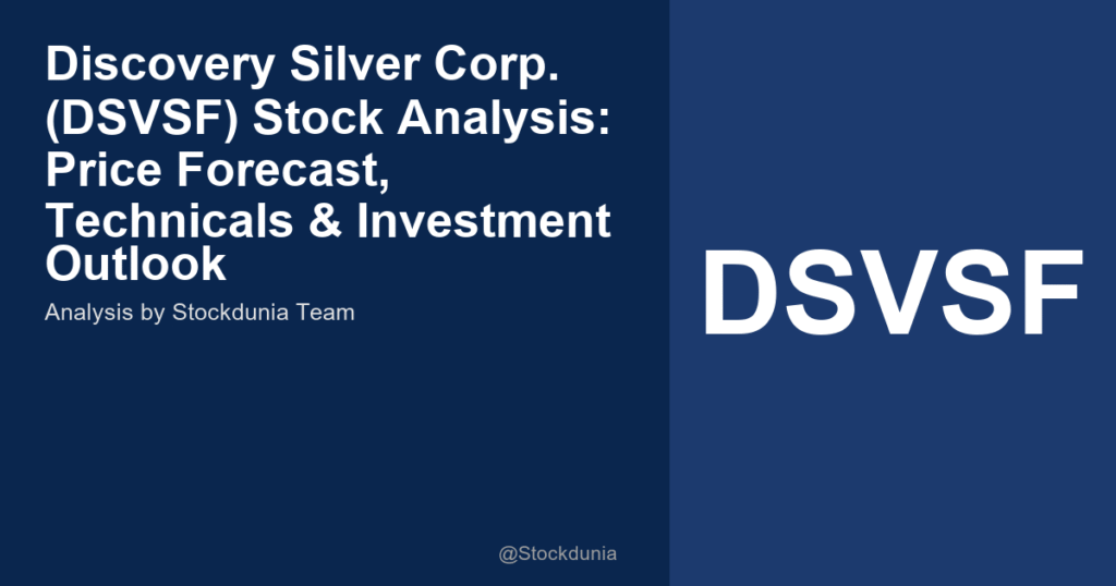 Discovery Silver Corp. (DSVSF) Stock Analysis: Price Forecast, Technicals & Investment Outlook