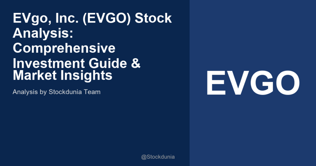 EVgo, Inc. (EVGO) Stock Analysis: Comprehensive Investment Guide & Market Insights