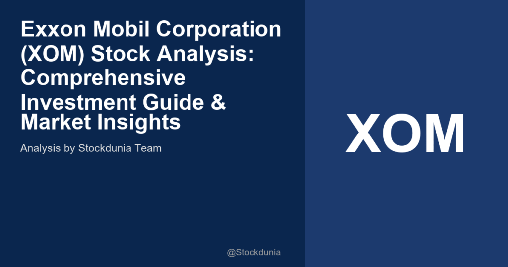 Exxon Mobil Corporation (XOM) Stock Analysis: Comprehensive Investment Guide & Market Insights