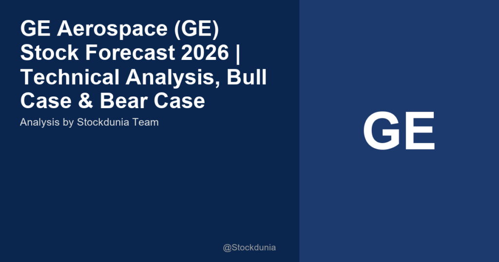 GE Aerospace (GE) Stock Forecast 2026 | Technical Analysis, Bull Case & Bear Case